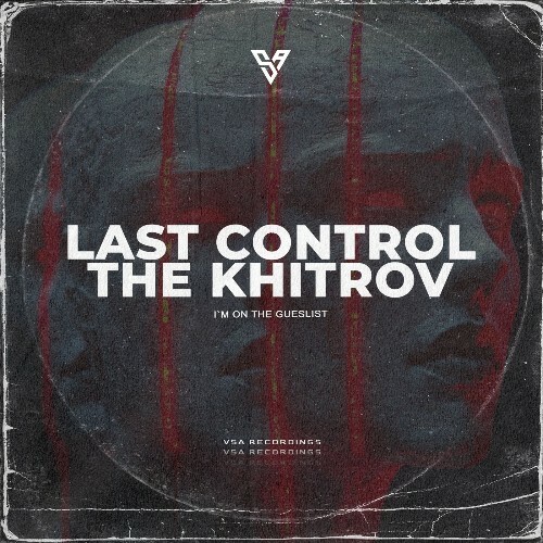  Last Control & The Khitrov - I`m on the Gueslist (2026) 