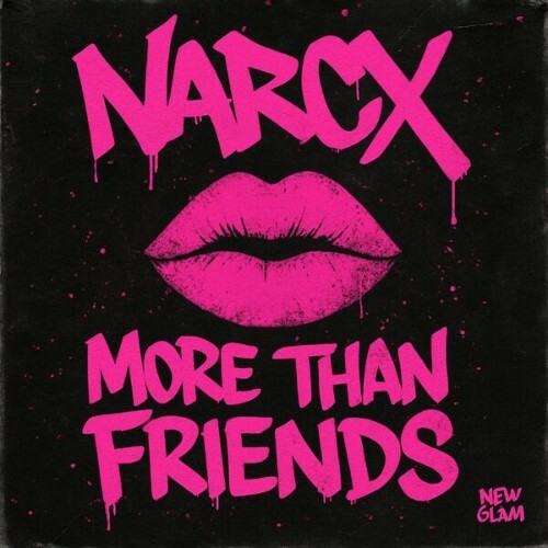  Narcx - MORE THAN FRIENDS (2025) 