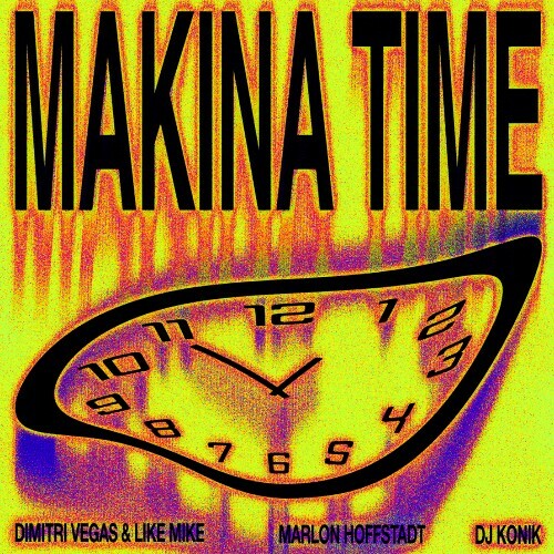  Dimitri Vegas & Like Mike x Marlon Hoffstadt x DJ Konik - Makina Time (2026) 