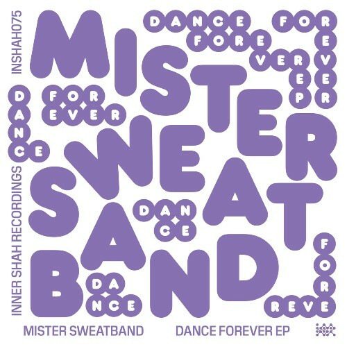  Mister Sweatband - Dance Forever (2024) 