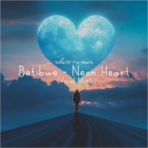  Betibwe - Neon Heart (Vocal Mix) (2026) 