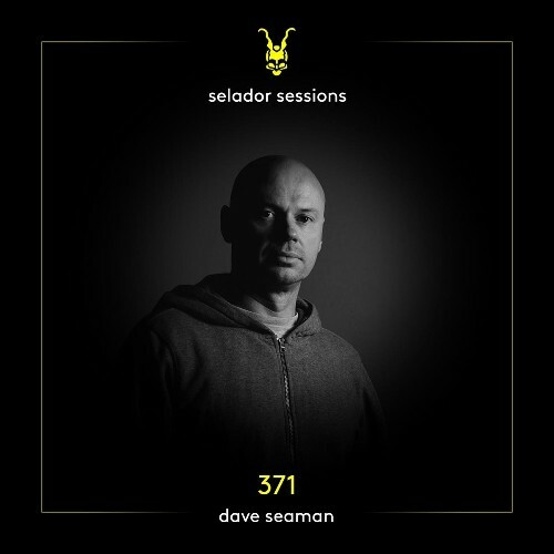 Dave Seaman — Selador Sessions 371 (2026-06-23)
