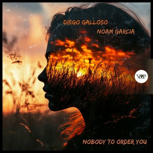 Diego Galloso & Noam Garcia - Nobody To Order You (2024)