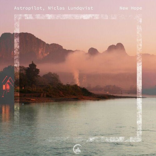 Astropilot and Niclas Lundqvist - New Hope (2024)  METDHOJ_o