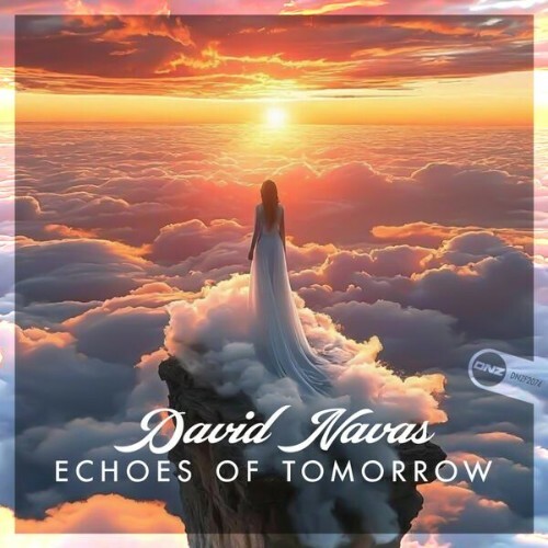David Navas - Echoes Of Tomorrow (2025) David Navas - Echoes Of Tomorrow (2025)