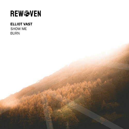  Elliot Vast - Show Me / Burn (2025) 