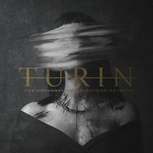  Turin - The Unforgiving Reality In Nothing (2024) 