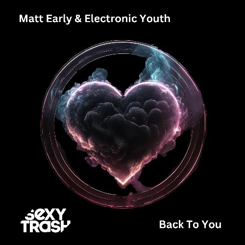  Matt Early & Electronic Youth - Back To You (2025) 