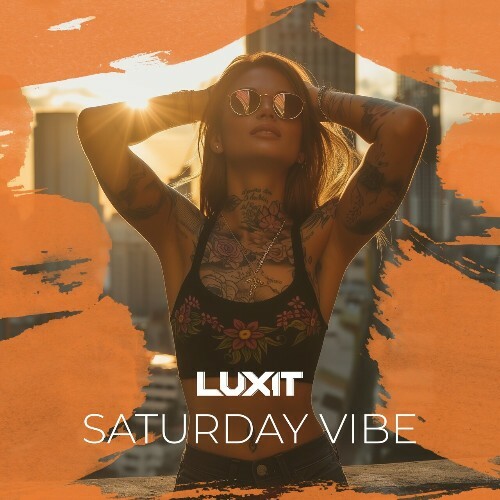  Luxit - Saturday Vibe (2025) 