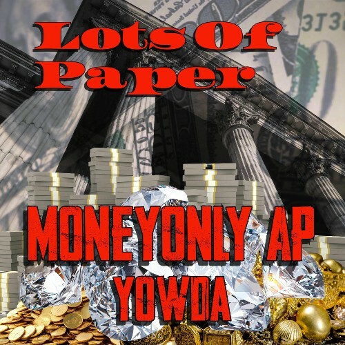  MoneyOnly AP & Yowda - Lots Of Paper (2025) 