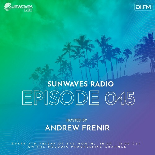  Andrew Frenir - Sunwaves Radio 045 (2025-06-27) 