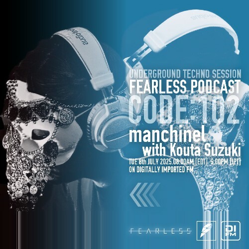  Manchineel & Koutasuzuki - Fearless Podcast 102 (2025-07-08) 