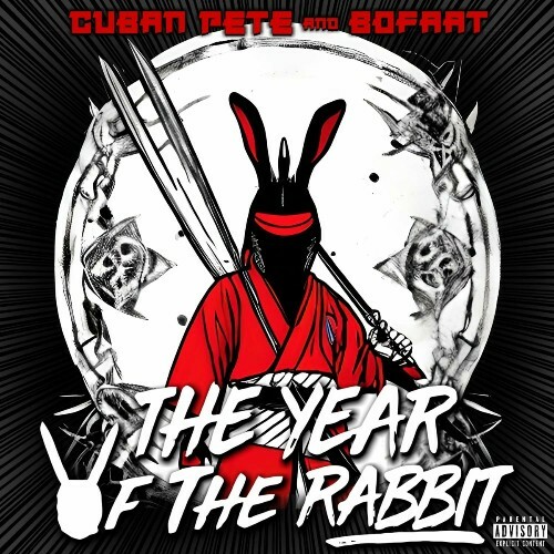  Cuban Pete & BoFaatBeatz - The Year Of The Rabbit (2023) 