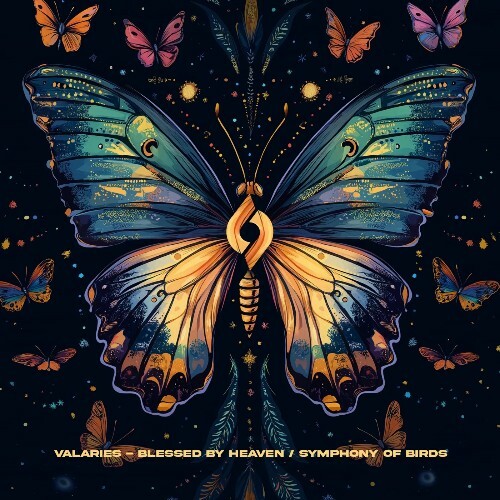  Valaries - Blessed By Heaven / Symphony Of Birds (2025) 