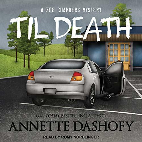 Annette Dashofy Zoe Chambers Mystery Book 10 Til Death (Annette Dashofy) Annette Dashofy Zoe Chambers Mystery Book 10 Til Death (Annette Dashofy)