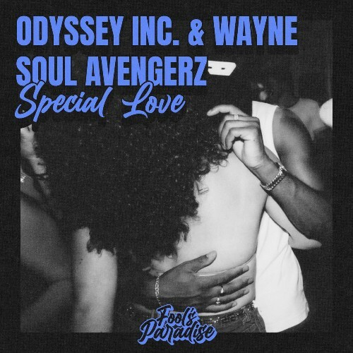  Odyssey Inc. & Wayne Soul Avengerz - Special Love (2026) 