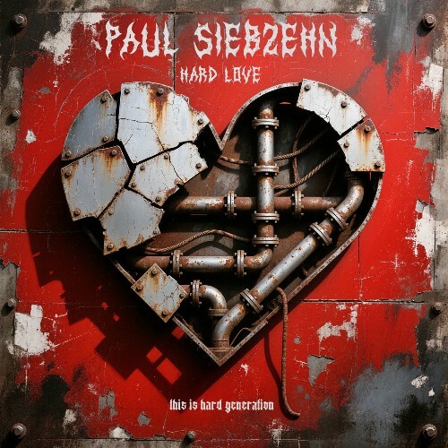  Paul Siebzehn - Hard Love (2025) 