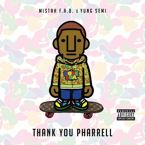  Mistah F.A.B. & Yung Semi - Thank You Pharrell (2024) 