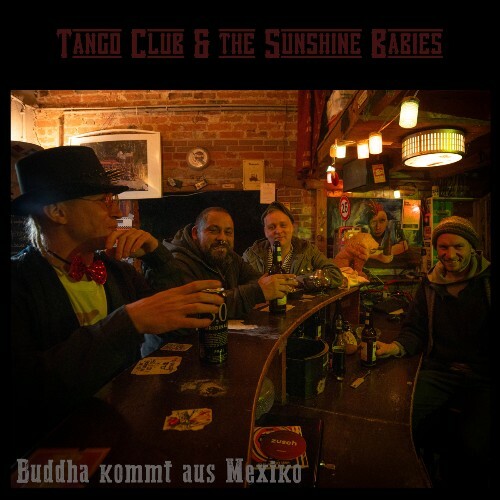  Tango Club & the Sunshine Babies - Buddha Kommt Aus Mexiko (2024) 