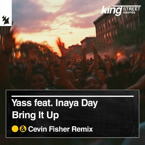  YASS feat Inaya Day - Bring It Up (Cevin Fisher Remix) (2024) 