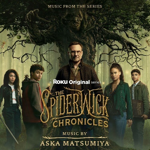  Aska Matsumiya - The Spiderwick Chronicles (Music from the Roku Original Series) (2024) 