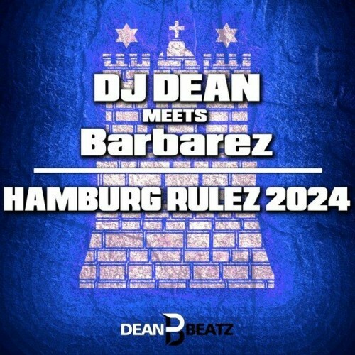 DJ Dean Meets Barbarez - Hamburg Rulez 2024 (2024) 