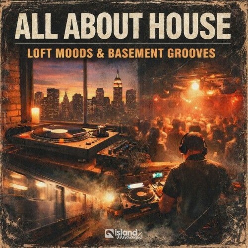  All About House: Loft Moods & Basement Grooves (The Underground Collection) (2026) 