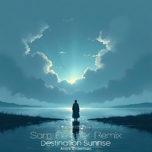  Andr&#233; Wildenhues - Destination Sunrise (Sam Fletcher Remix) (2025) 