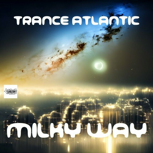 Trance Atlantic - Milky Way (2024)