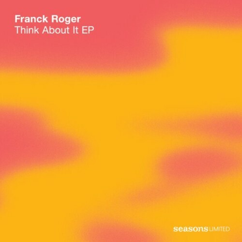  Franck Roger - Think About It (2024) 