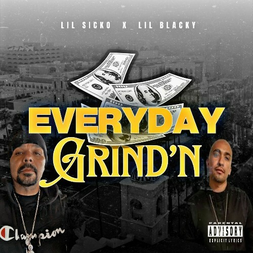  Lil Sicko & Lil Blacky - Everyday Grind'n (2025) 