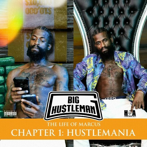 Big Hustleman - The Life Of Marcus: Chapter 1 Hustlemania (2024)