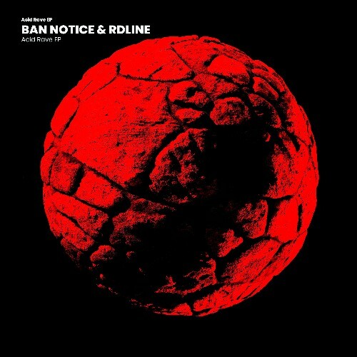 Ban Notice & Rdline - Acid Rave (2024)