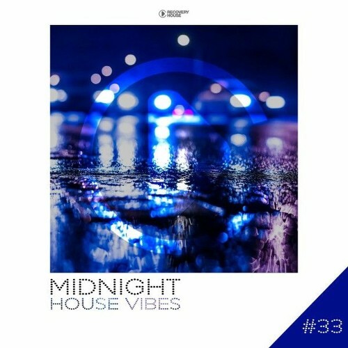 Midnight House Vibes, Vol. 33 (2025) Midnight House Vibes, Vol. 33 (2025)