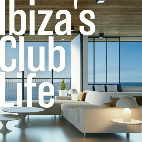 Eivissa Recordings - Ibiza\`s Club Life (2024)