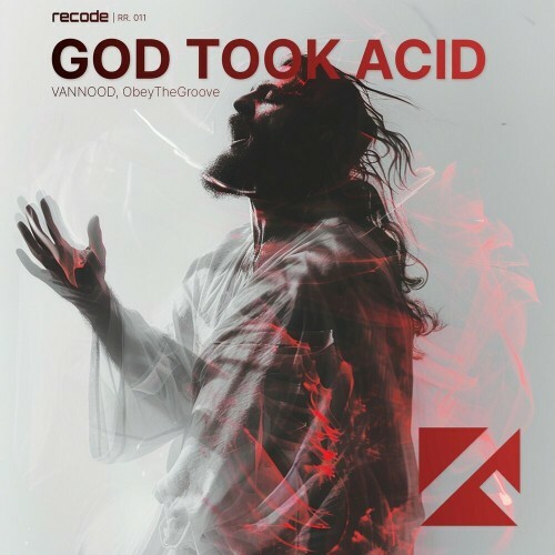  VanNood x ObeyTheGroove - God Took Acid (2024) 