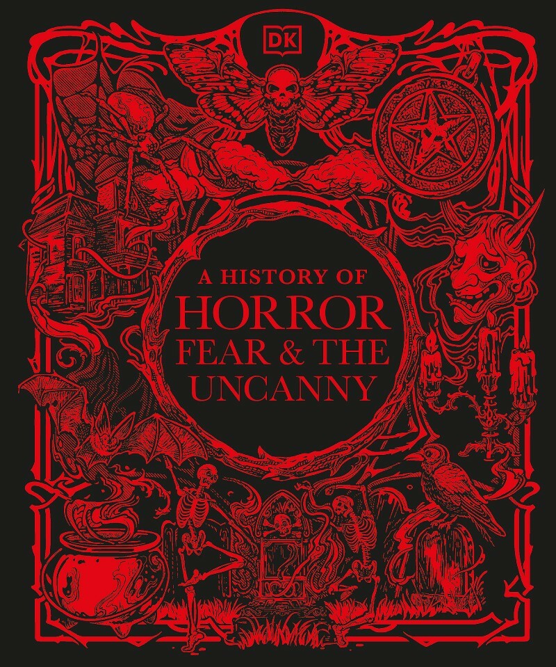 A History Of Horror Fear And The Uncanny (DK) A History Of Horror Fear And The Uncanny (DK)