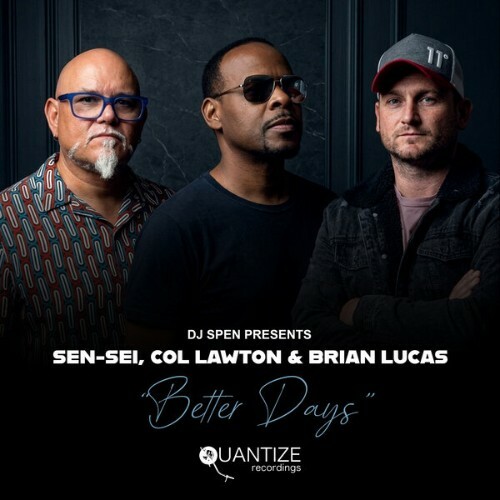 Sen-Sei x Col Lawton x Brian Lucas — Better Days (2026)