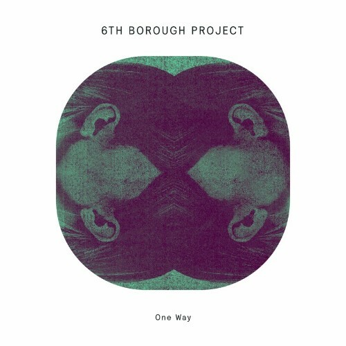 MP3:  6th Borough Project - One Way (2024) Онлайн