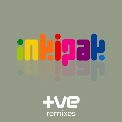  Inkipak - +ve (The Remixes) (2023) 