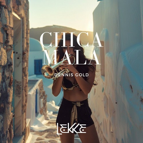  Dennis Gold - Chica Mala (2025) 