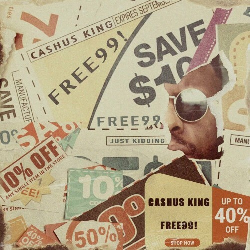  Cashus King x Just Kidding - Free.99 (2024) 