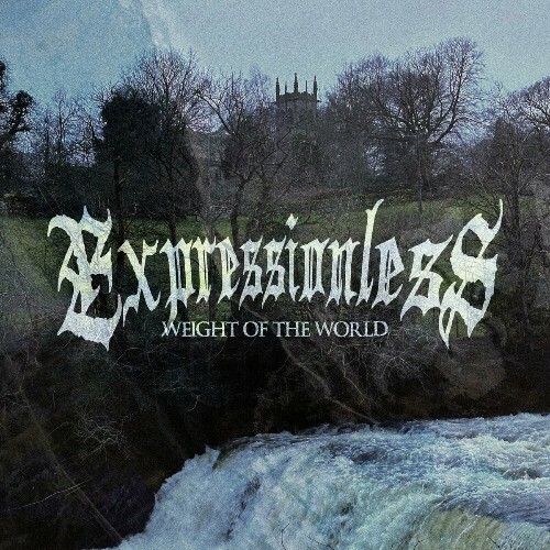  Expressionless - Weight Of The World (2024) 