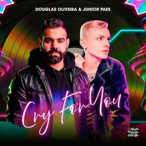 Douglas Oliveira and Junior Paes — Cry For You (2026)