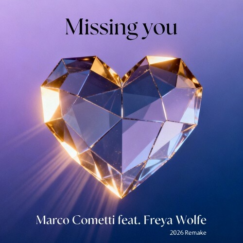  Marco Cometti feat. Freya Wolfe - Missing You (2026 Remake) (2026) 