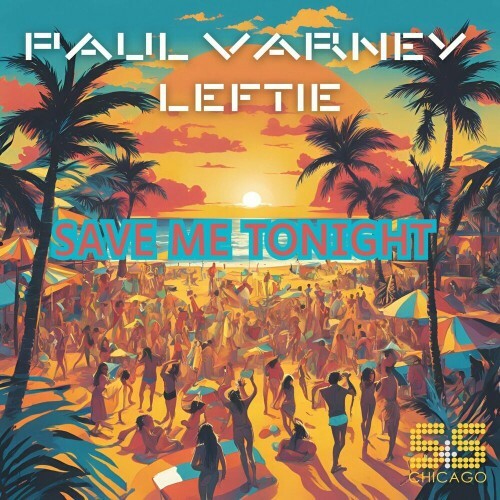  Paul Varney x Leftie - Save Me Tonight (2024) 