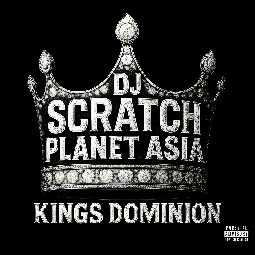 Planet Asia & DJ Scratch - Kings Dominion (2025)   Planet Asia & DJ Scratch - Kings Dominion (2025)