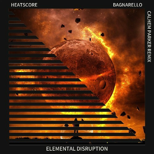  Heatscore & Bagnarello - Elemental Disruption (2024) 