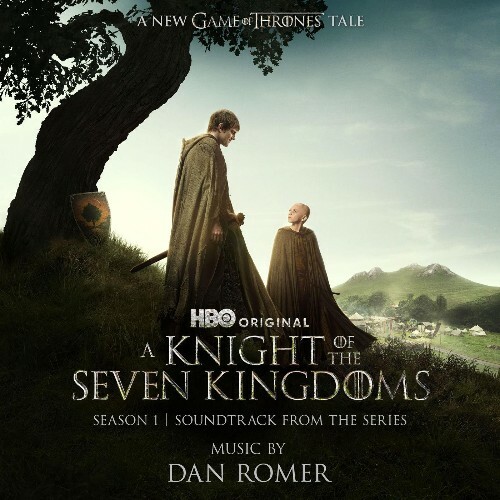  Dan Romer - A Knight Of The Seven Kingdoms: Season 1 (Soundtrack From The HBO Original Series) (2026) 