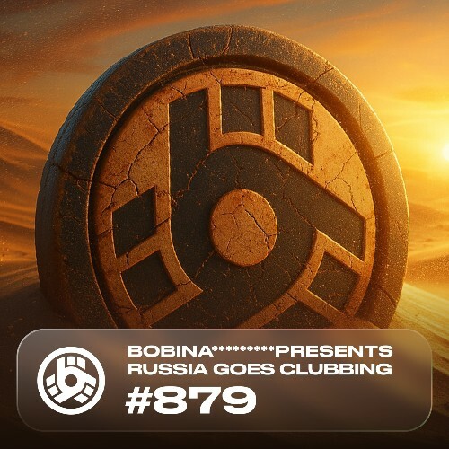  Bobina - Russia Goes Clubbing 879 (2025-08-22) 